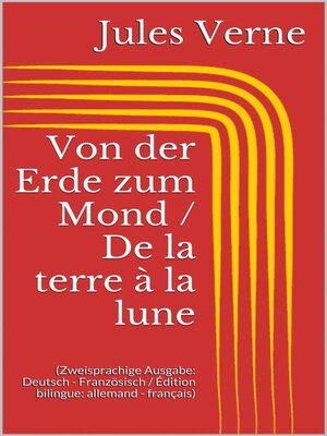 cover image of Von der Erde zum Mond / De la terre à la lune